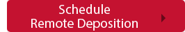 Schedule Your Remote Deposition